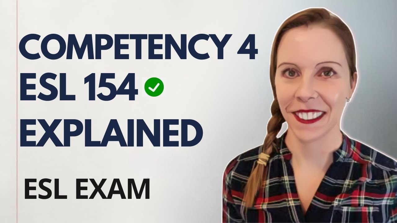 ESL 154 Exam Prep | Competency 4 Explained (FREE ESL Tutoring Session)