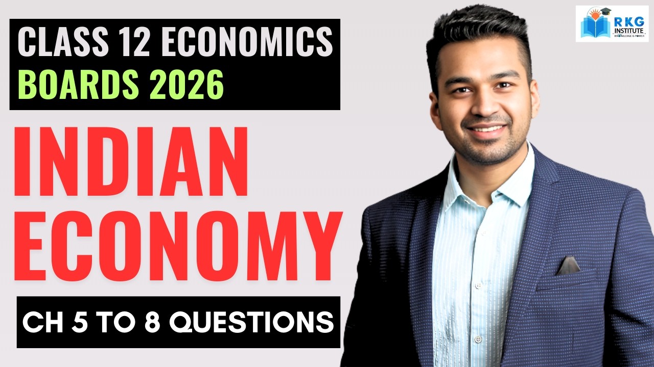 Class 12 Economics | Ch 5 to 8 Questions - Indian Economy : Mission 100/100 | CA Parag Gupta Live