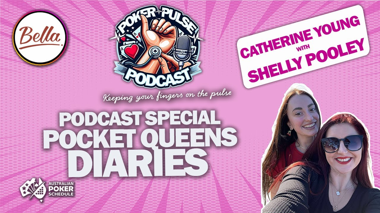 Poker Pulse Podcast Special - Pocket Queens Diaries with Catherine Young and Shelly Pooley