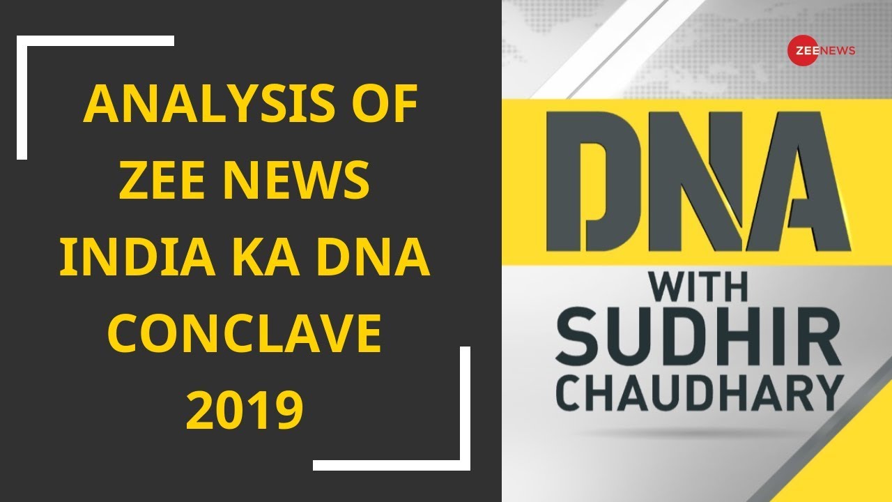 DNA analysis of Zee News India Ka DNA Conclave 2019