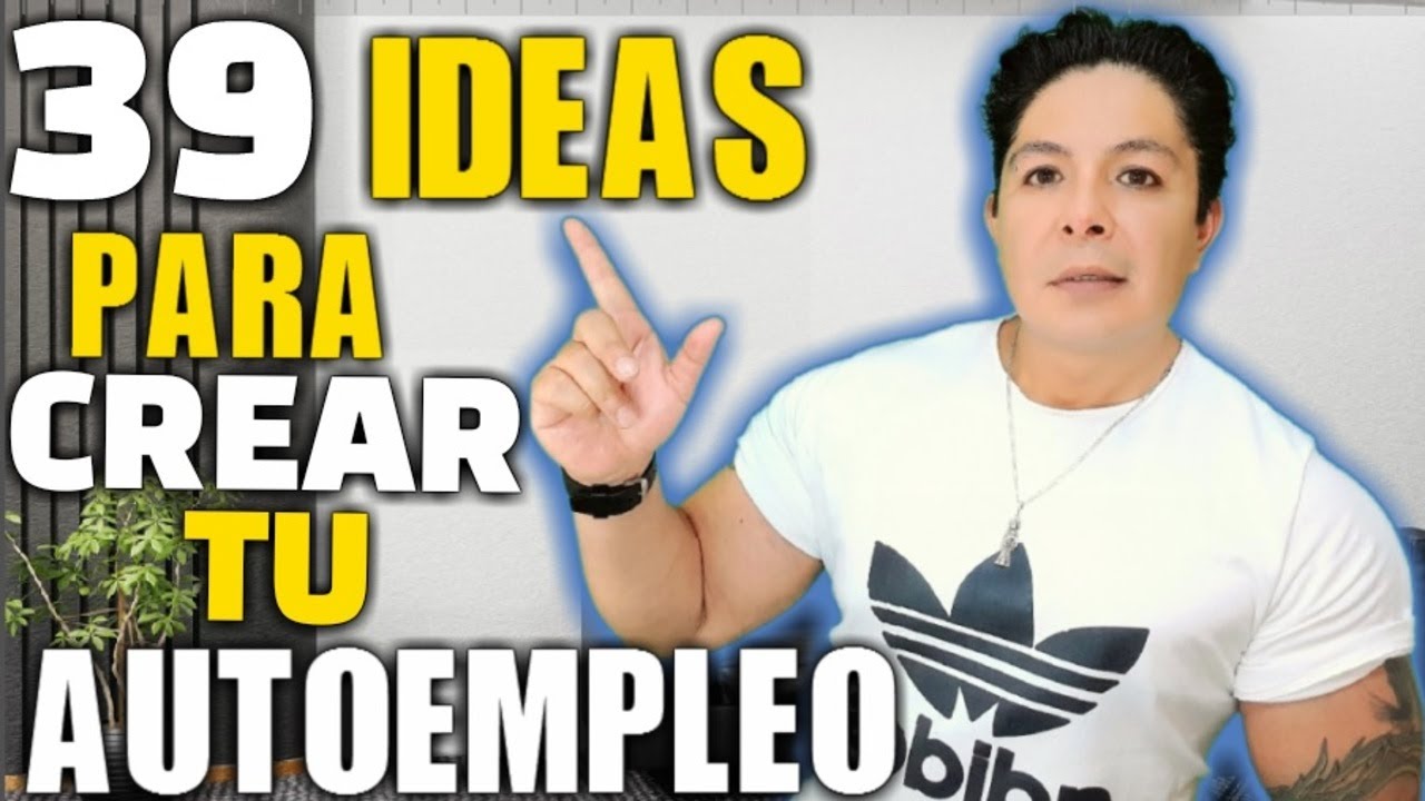39 IDEAS PARA CREAR TU AUTOEMPLEO
