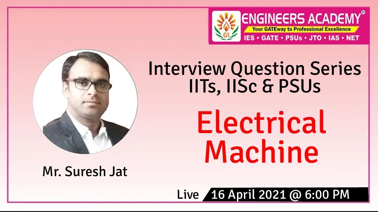 Electrical Machine | Interview Questions Series for IITs IISC and PSUs |GATE - 21 | Electrical Engg.