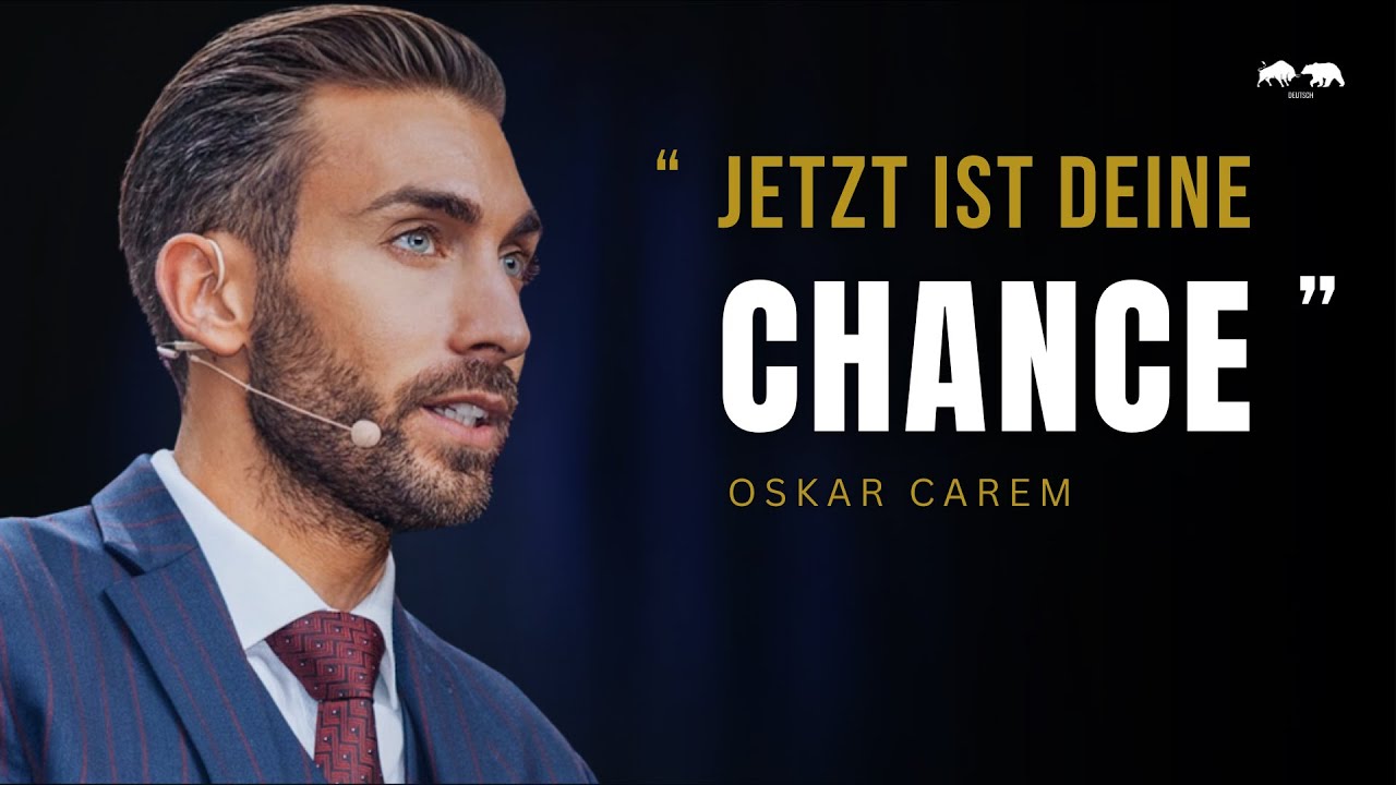 JETZT IST DEINE CHANCE I Motivationsvideo von Oskar Carem