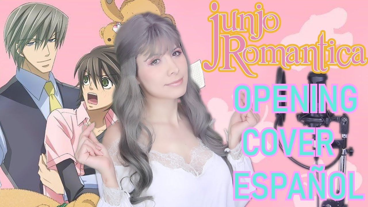 JUNJOU ROMANTICA OP - KIMI = HANA - COVER ESPAÑOL LATINO