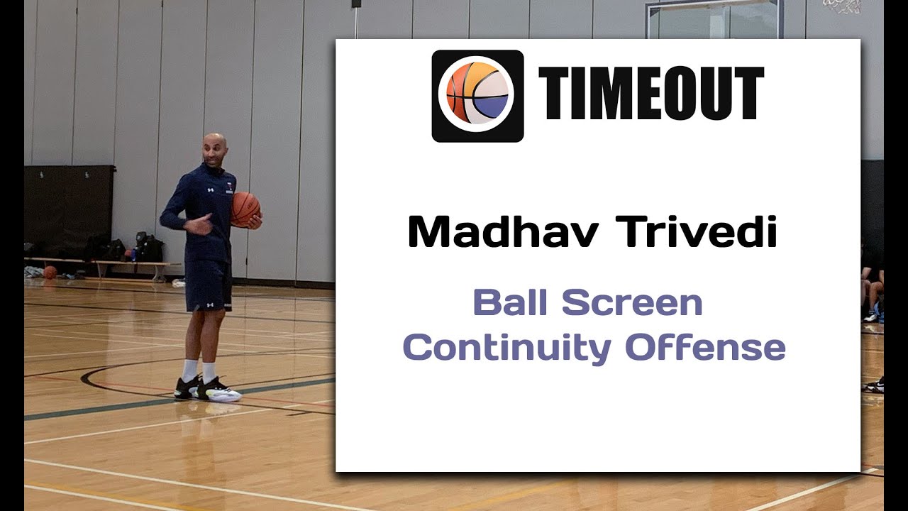 Madhav Trivedi - Ball screen continuity offense