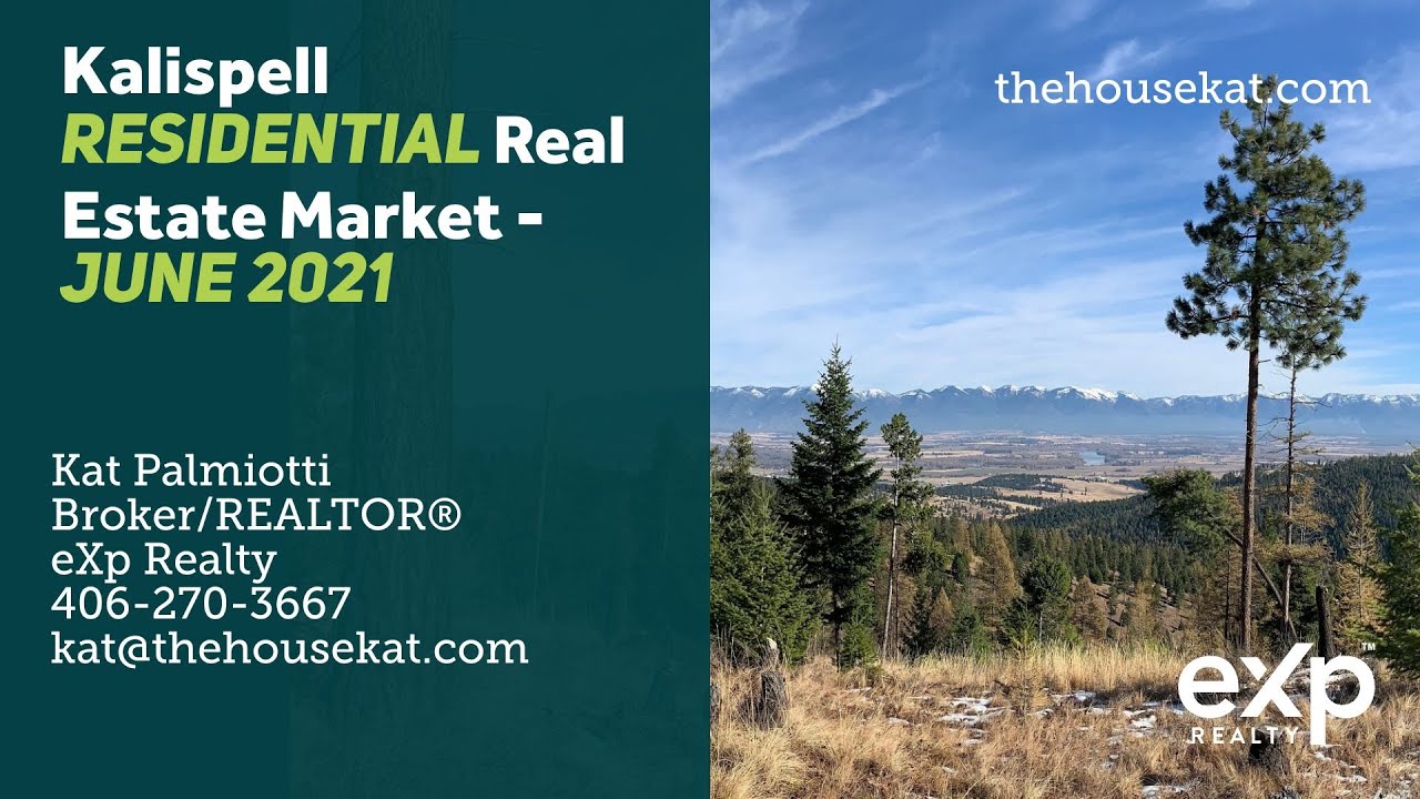 Kalispell Residential Real Estate Market Report   June 2021