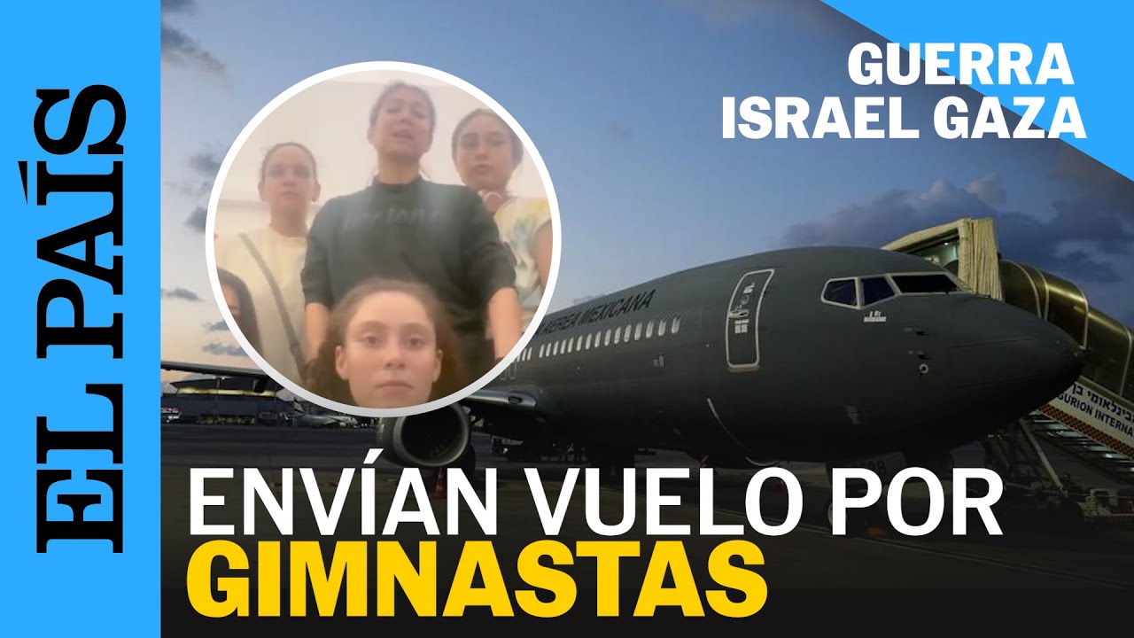 GUERRA ISRAEL | Llegan aviones humanitarios de México a Israel | EL PAÍS