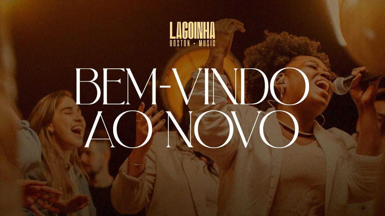 Bem Vindo ao Novo - Lagoinha Boston Music