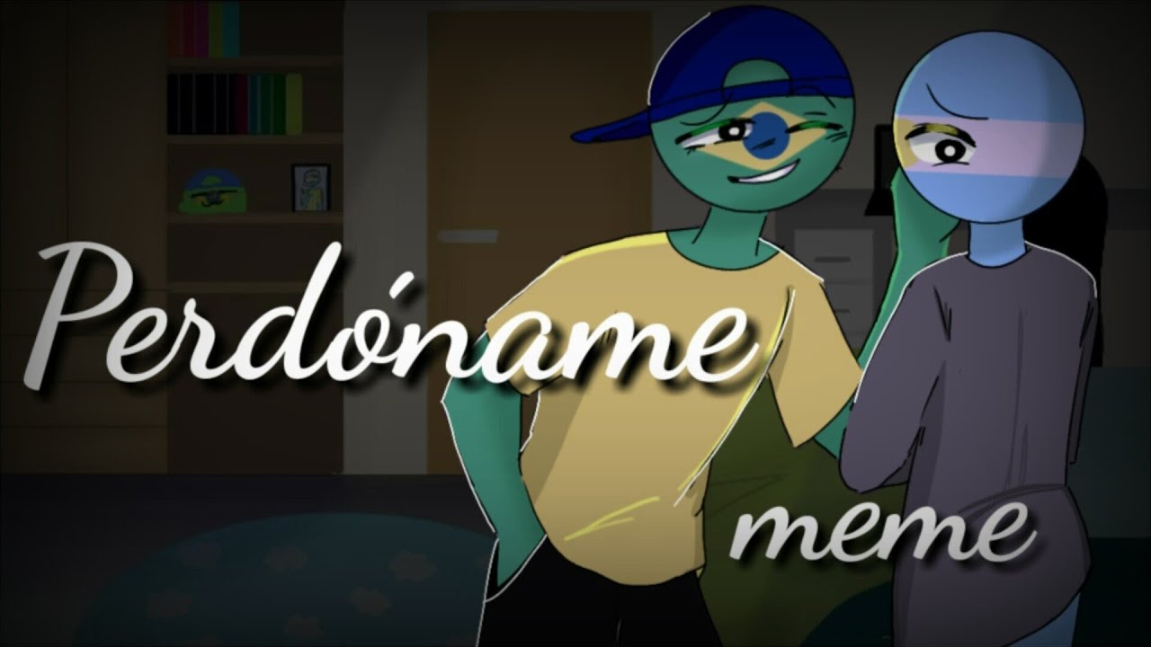 Perdóname - meme countryhumans [ft. Argentina x Brasil] ArgBra ❤