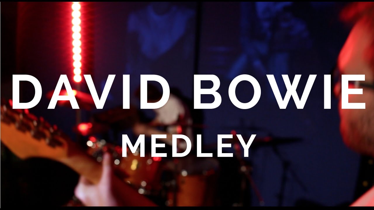 David Bowie Medley / A Tribute
