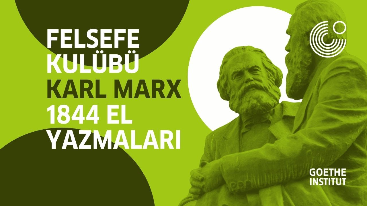 Felsefe Kulübü | Karl Marx' ın „1844 El Yazmaları“