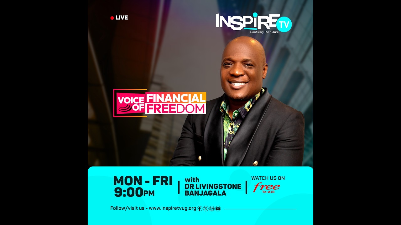 VOICE OF FINANCIAL FREEDOM - With Dr. Livingstone Banjagala On Inspire TV.