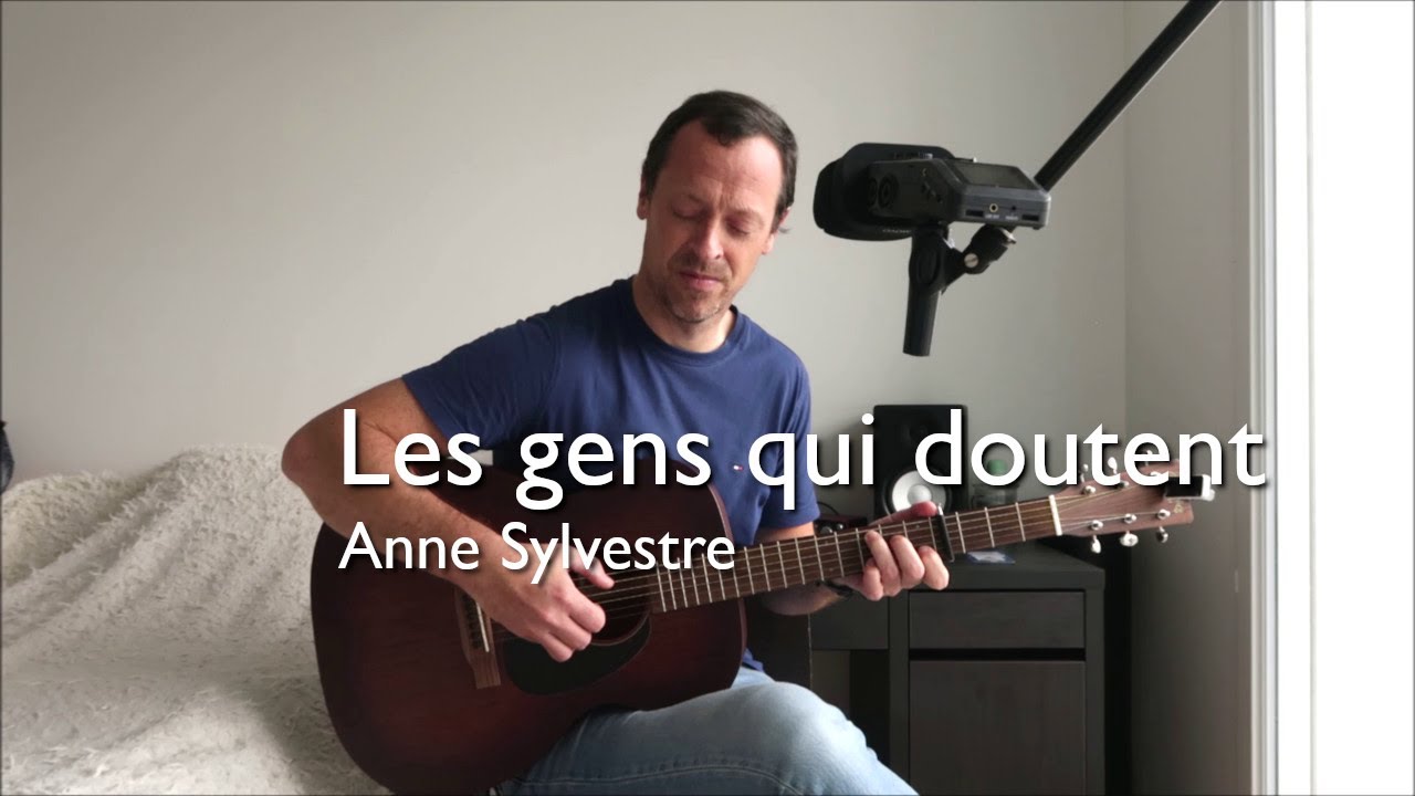 Les gens qui doutent - Anne Sylvestre (Reprise)
