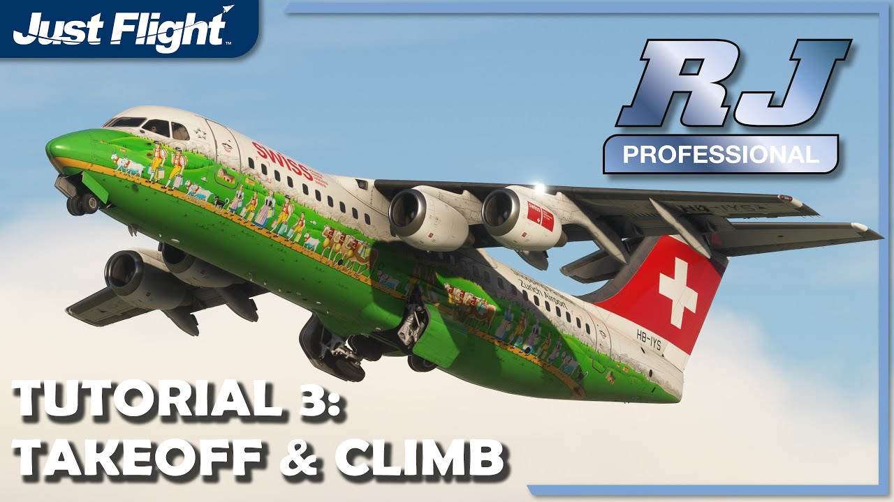 RJ Professional MSFS Tutorial 3 Takeoff & Climb | Just Flight