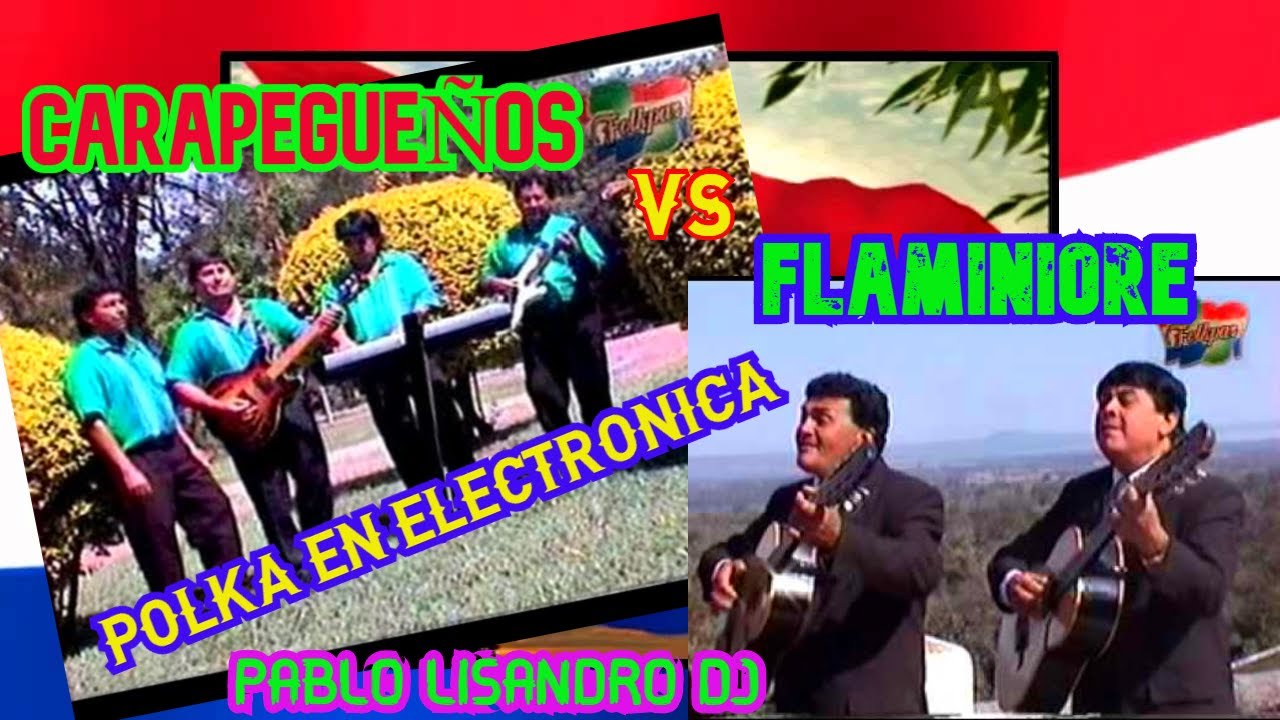 ENGANCHADOS POLKA ELECTRONICA,CARAPEGUEÑOS VS FLAMINIORE♫PABLO LISANDRO DJ♫