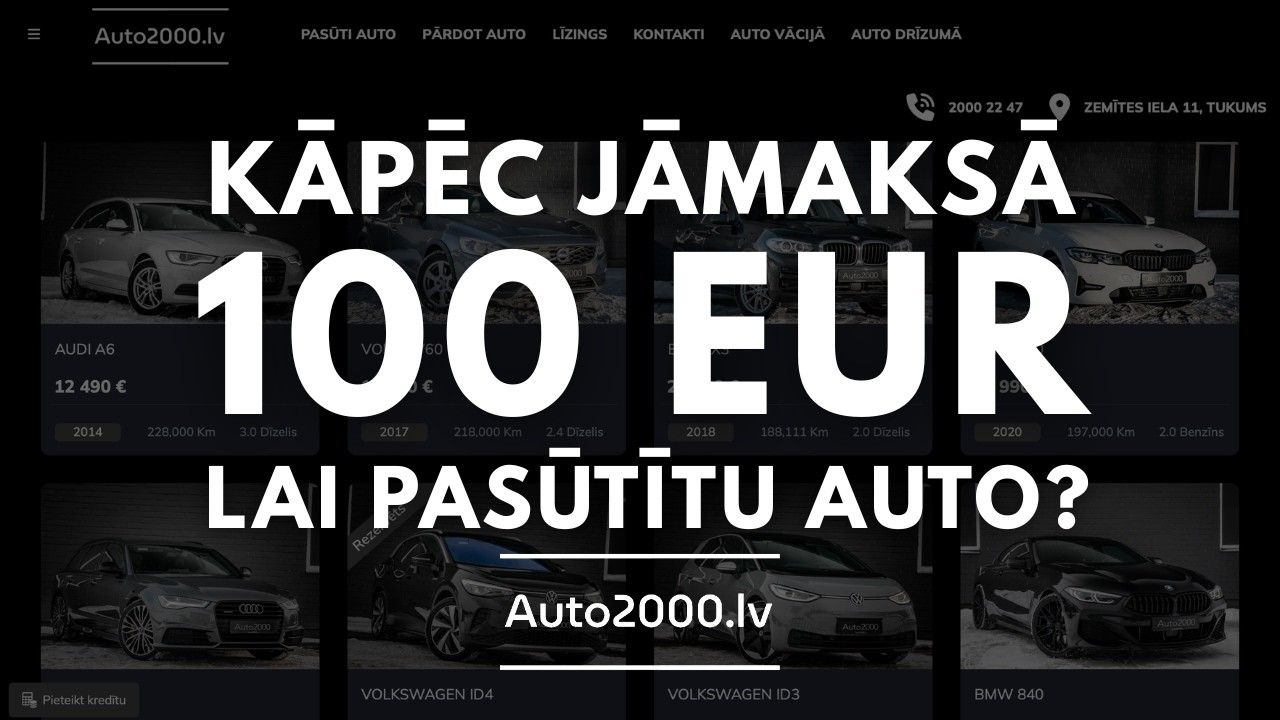KĀPĒC AUTO PASŪTĪŠANA MAKSĀ 100 EUR?