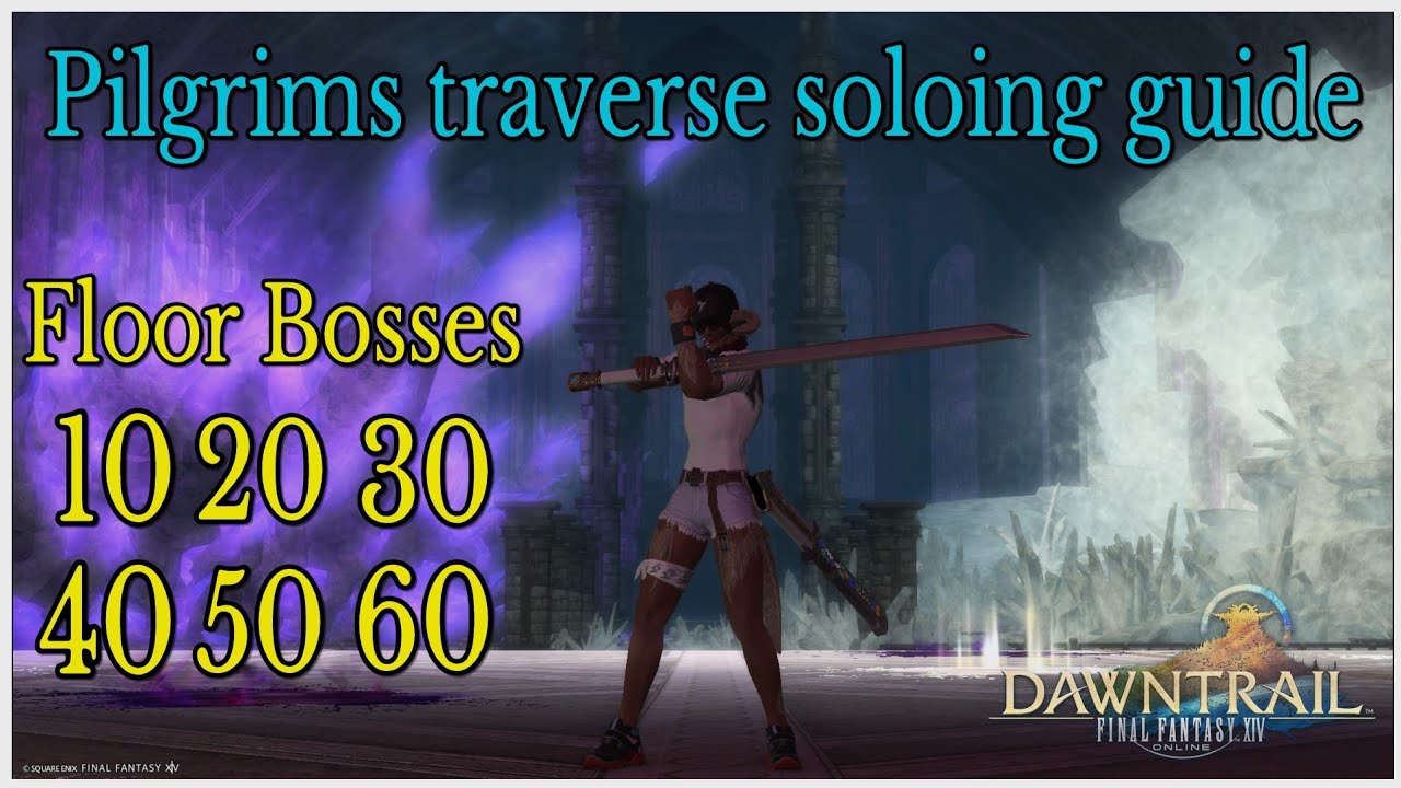 Pilgrims traverse solo guide for bosses 10 to 60