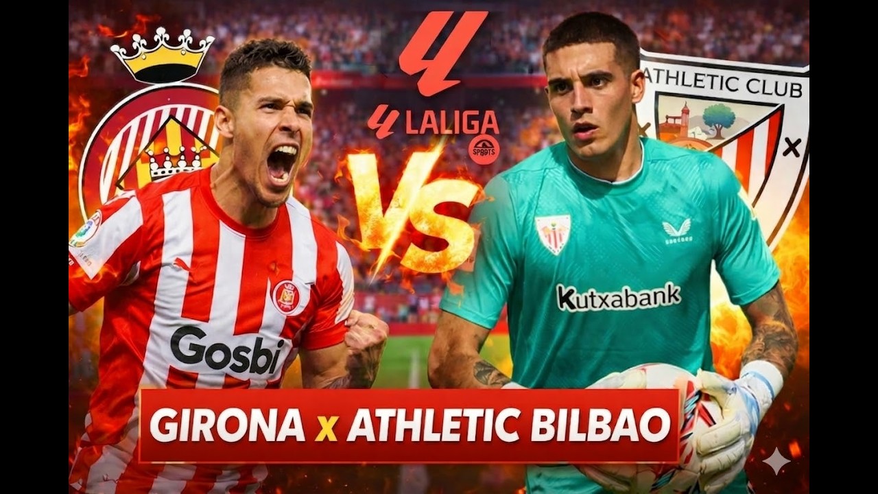 Duelo de Titanes en LaLiga: Girona vs Athletic Bilbao - ¡La Pasión se Enciende!