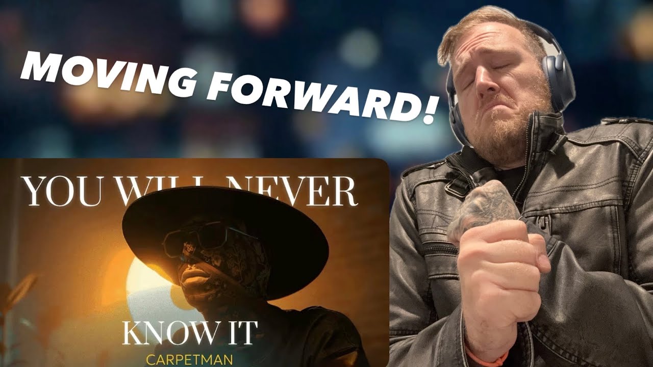 You Will Never Know It – Carpetman  First Time Reaction (Growth & Boundaries)
