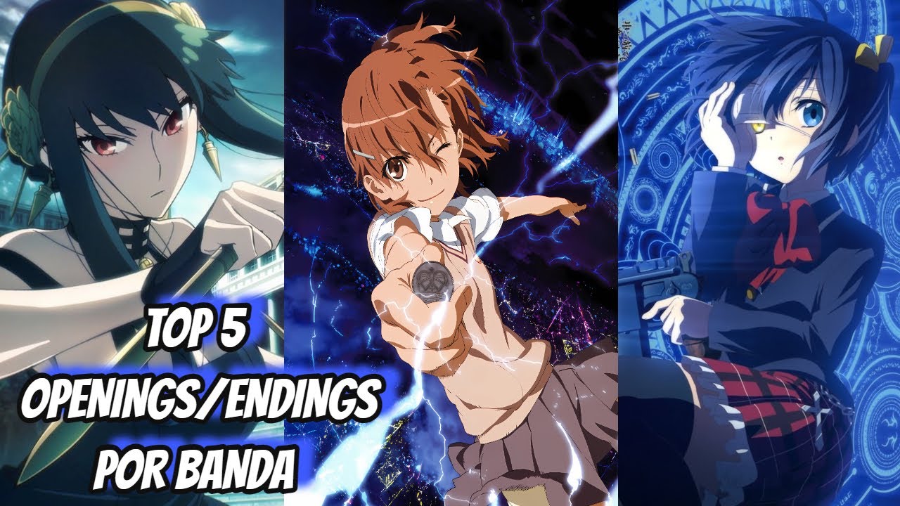 TOP 5 OPENINGS/ENDINGS POR ARTISTA, BANDA, CANTANTE
