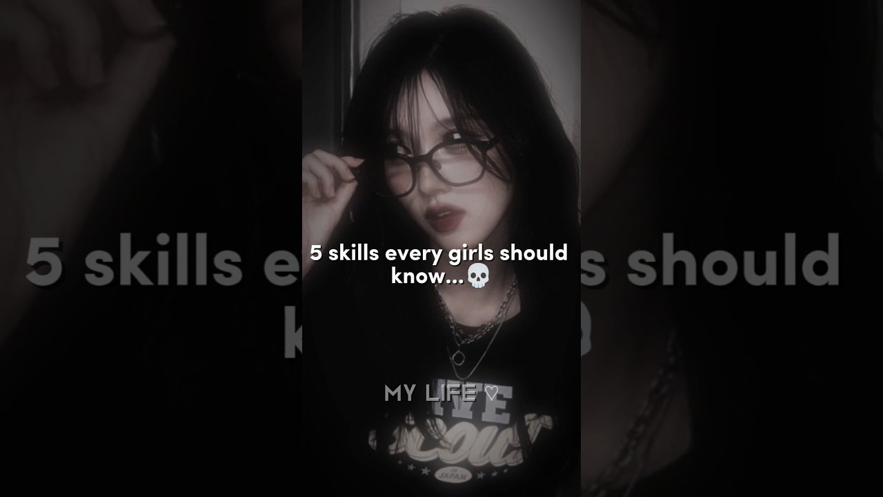 5 skills every girl should know... 💀 