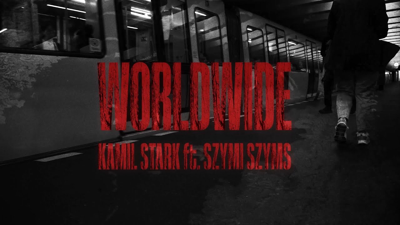 Kamil Stark - WORLDWIDE (feat. Szymi Szyms, prod. Madkid&Ayoway)
