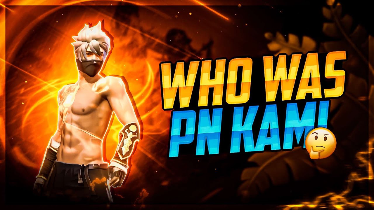 WHO WAS PN KAMI ?