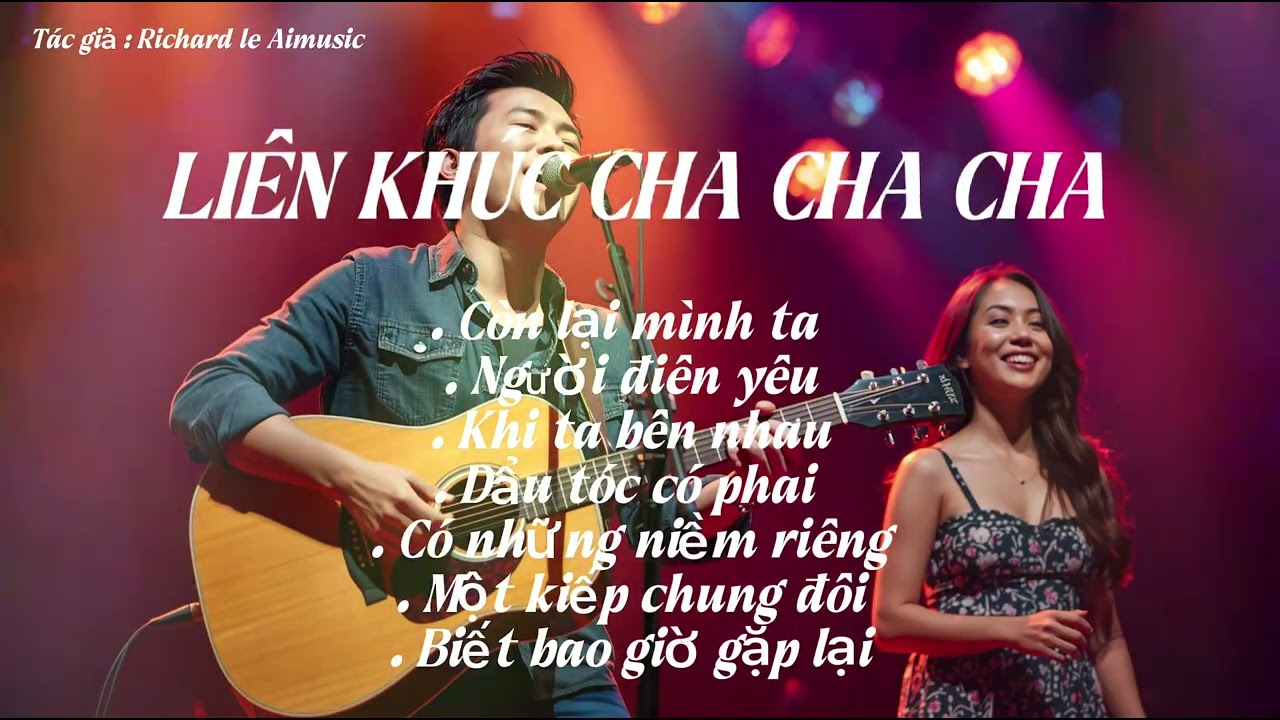 LIÊN KHÚC CHA CHA CHA - VOL 03 - By Richard le Aimusic 