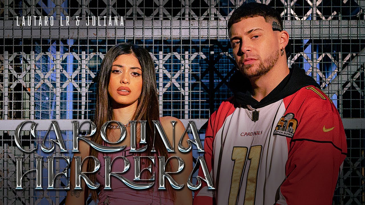 Lautaro LR & @JulianaGallipoliti  - Carolina Herrera (Video Oficial)