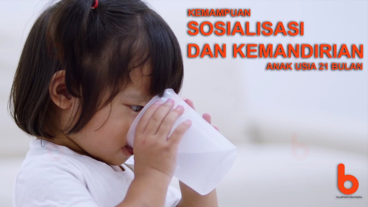 Kemampuan Sosialisasi dan Kemandirian Usia 21 Bulan - Memegang Gelas dan Minum Tanpa Tumpah