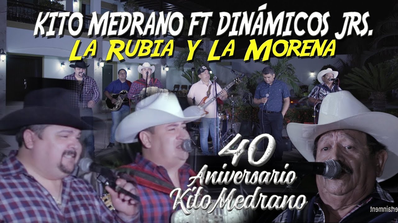 La Rubia y La Morena - Kito Medrano y Sus Dinámicos FT Dinámicos Jrs