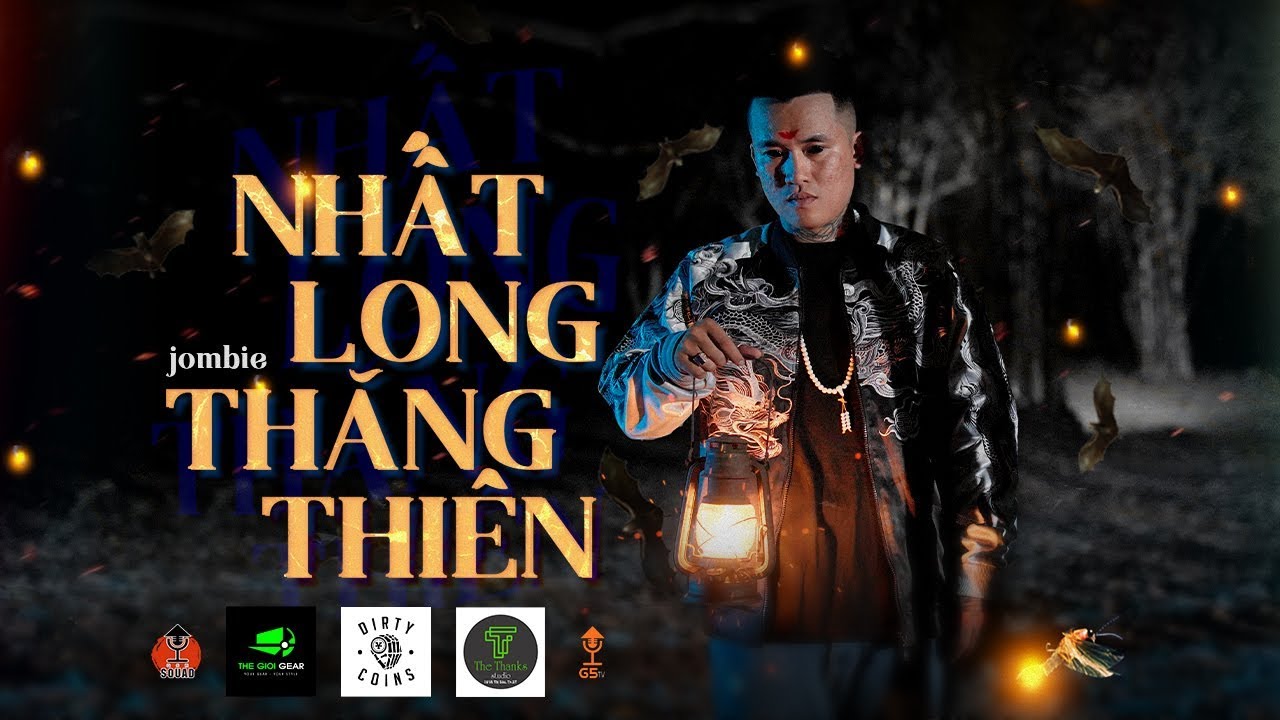 JOMBIE | NHẤT LONG THĂNG THI&Ecirc;N | OFFICIAL MUSIC VIDEO