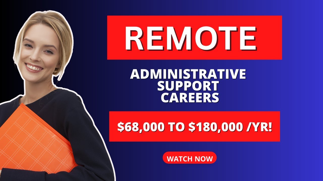 2 Remote Administrative Support Jobs. Hiring Now (Up To Over $180,000/YR!)