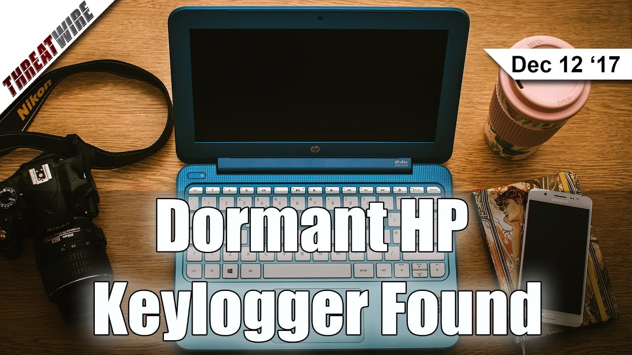 A Dormant HP Keylogger Found, Uber Pays Ransom - ThreatWire