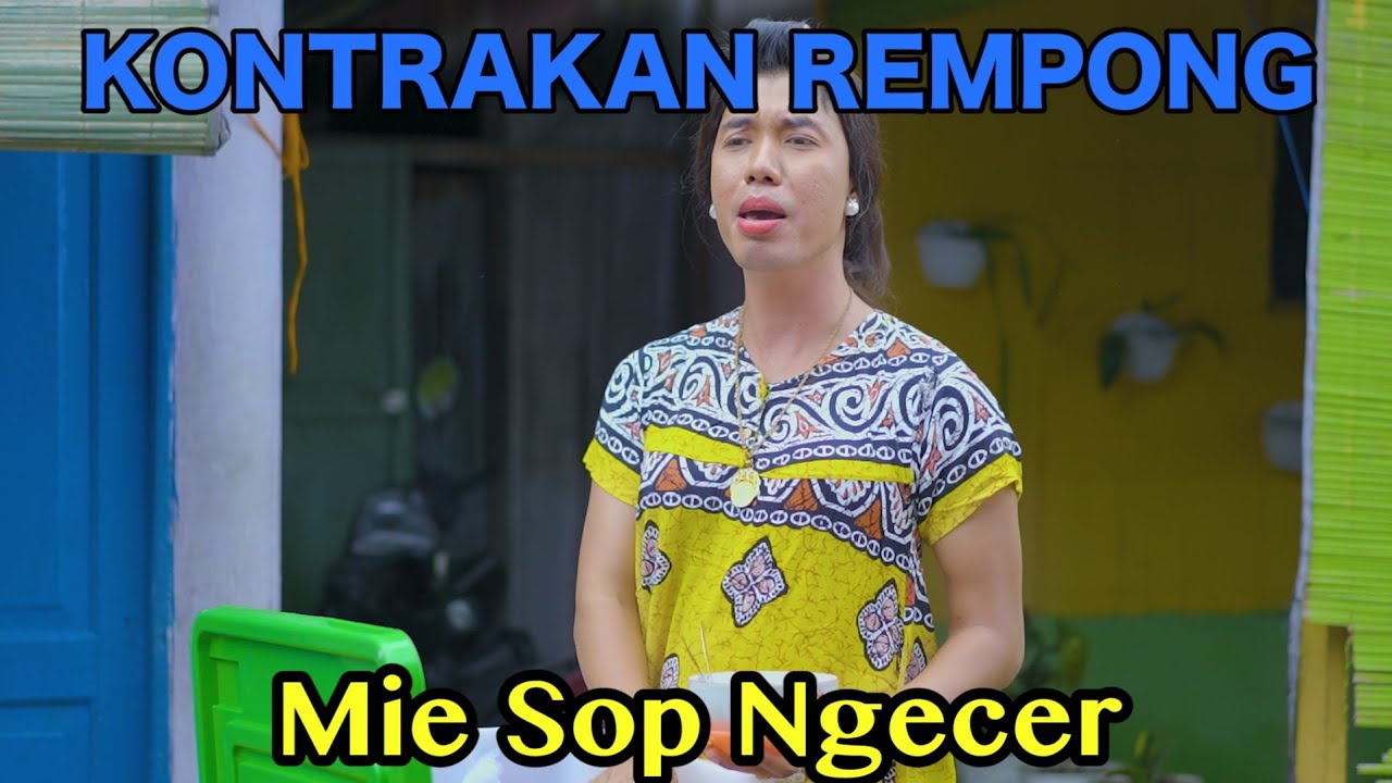 MIE SOP NGECER || KONTRAKAN REMPONG EPISODE 593