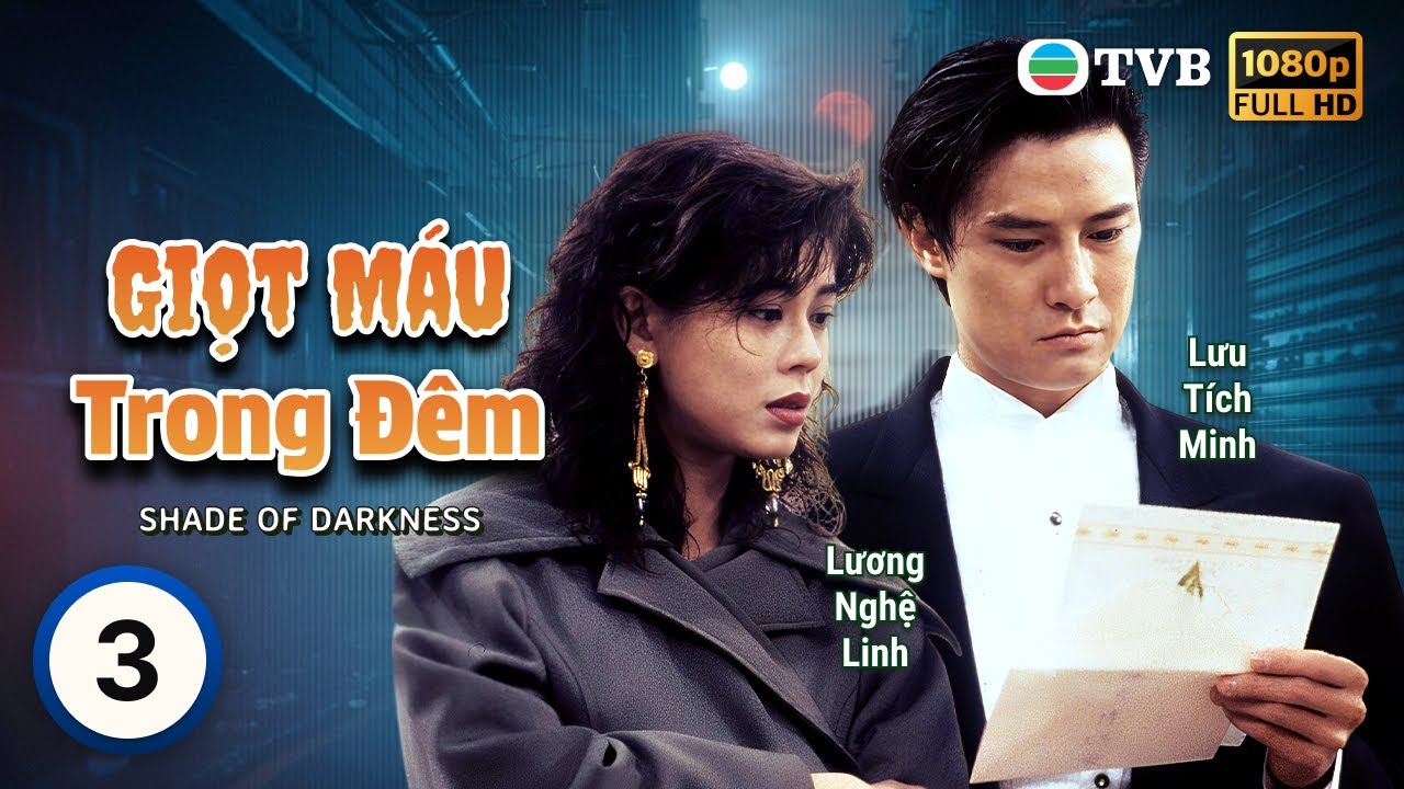 TVB lồng tiếng Giọt Máu Trong Đêm (Shades of Darkness) 3/20 | Lưu Tích Minh, Quách Khả Doanh | 1994