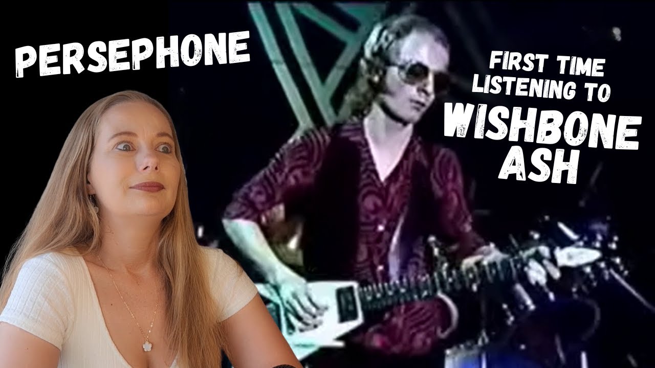 ПЕРВАЯ РЕАКЦИЯ НА WISHBONE ASH - PERSEPHONE