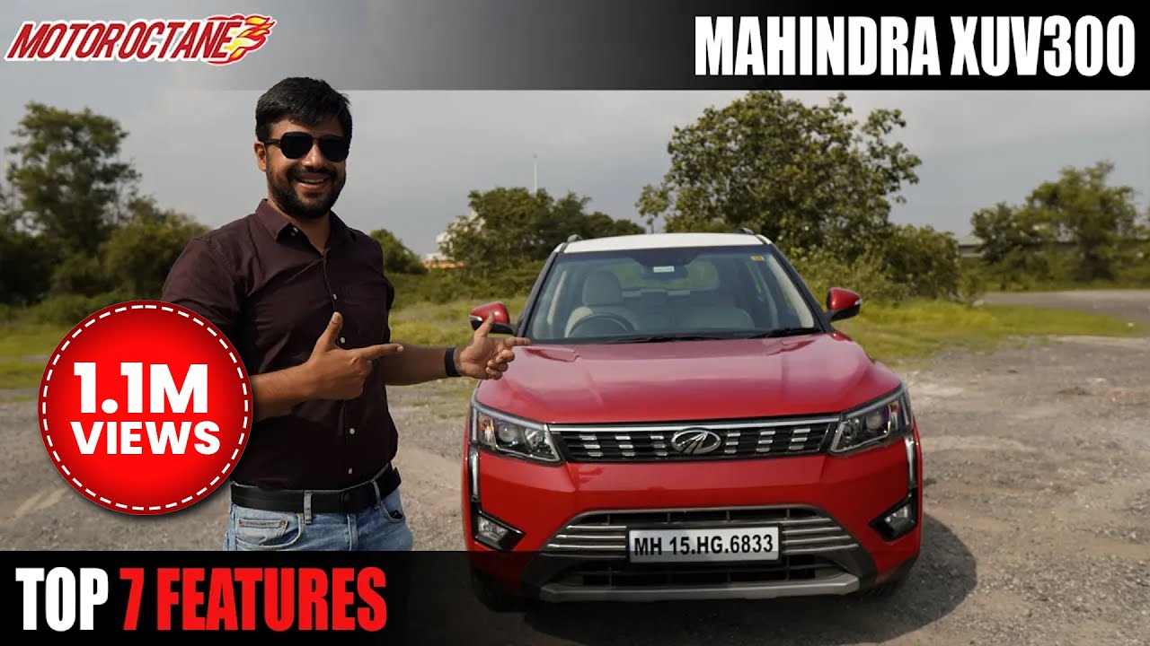 Mahindra XUV300 - 7 Reasons to Buy