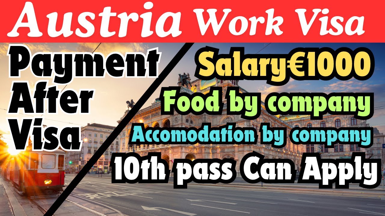 Jobs in AUSTRIA (EUROPE) PAYMENT AFTER VISA || SALARY 1000 EUROS PM