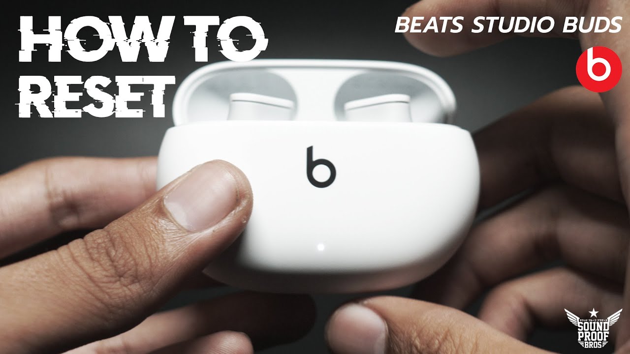 HOW TO RESET BEATS STUDIO BUDS True Wireless Earphones  By Soundproofbros
