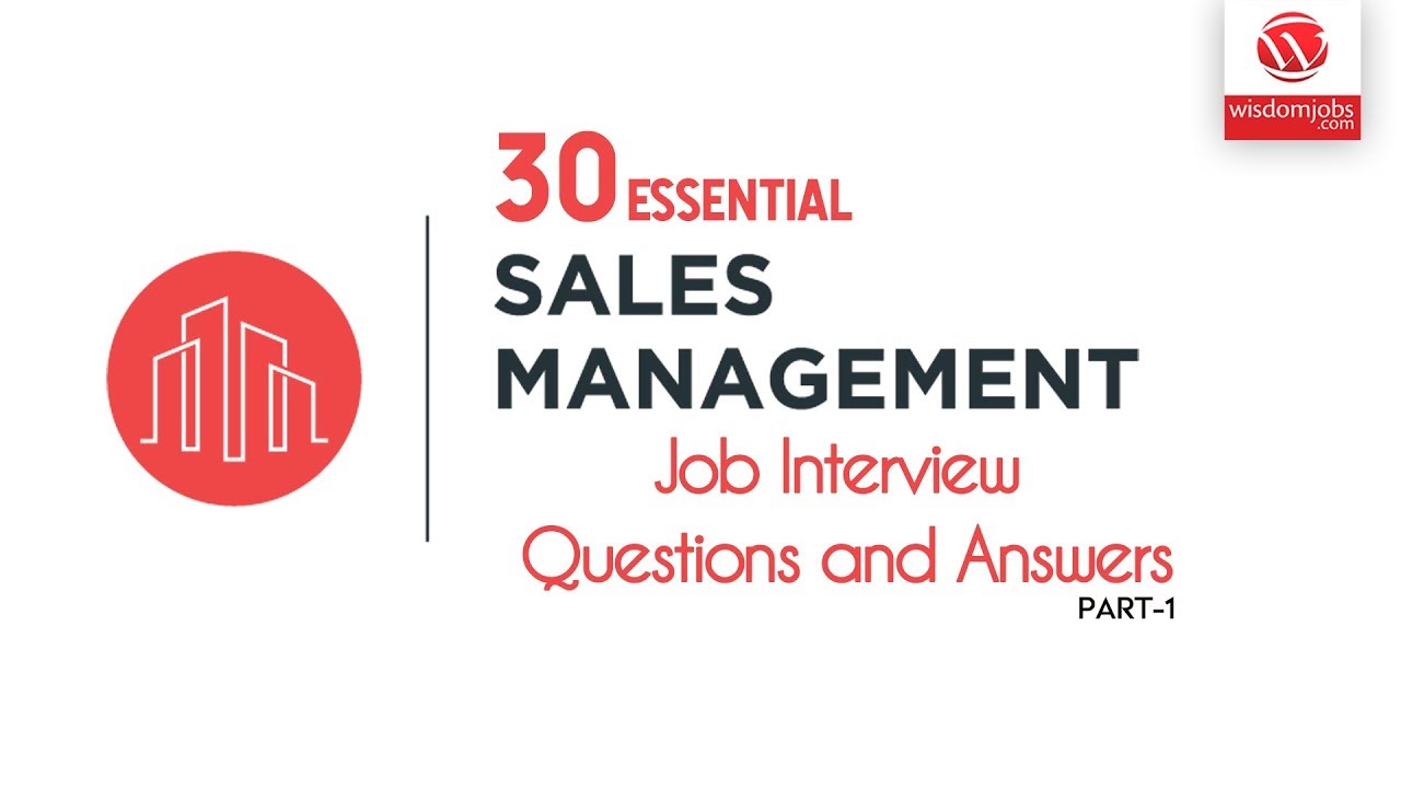 Sales Management Interview Questions and Answers 2019 Part-1 | Sales Management | WisdomJobs