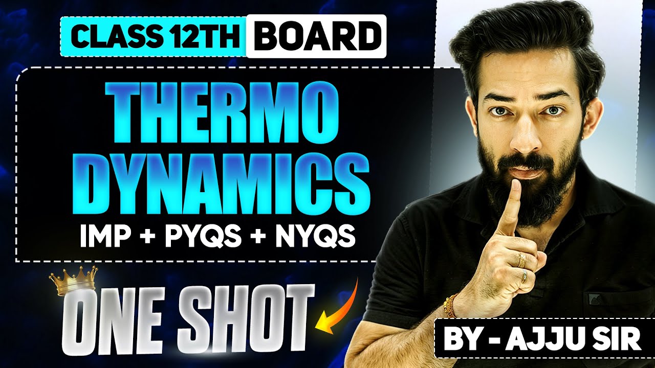 4.Thermodynamics🔥|ONE SHOT 🦍| Day 4| PYQs + NYQs |Class 12th By Ajju Sir #hsc #ajjusirphysics #dj