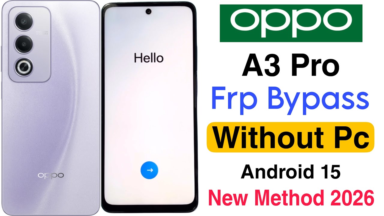 Oppo A3 Pro 5G Frp Bypass | Without Pc | Google Account Lock Unlock - Android 15 New Method 2026