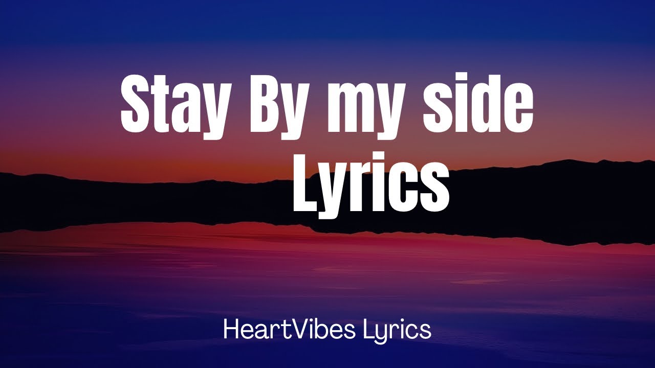 Stay By My Side – Heartfelt Romantic Ballad | HeartVibes Lyrics
