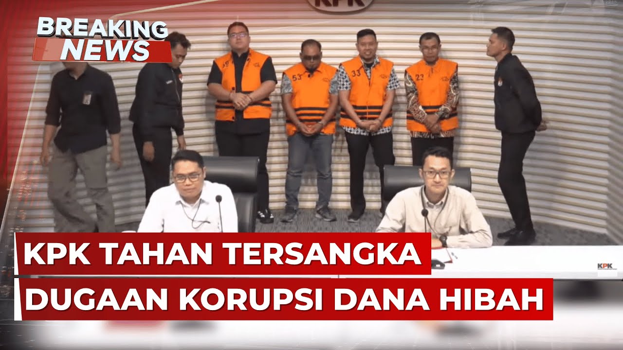 BREAKING NEWS - KPK Tahan Tersangka Dugaan Korupsi Dana Hibah di Jawa Timur