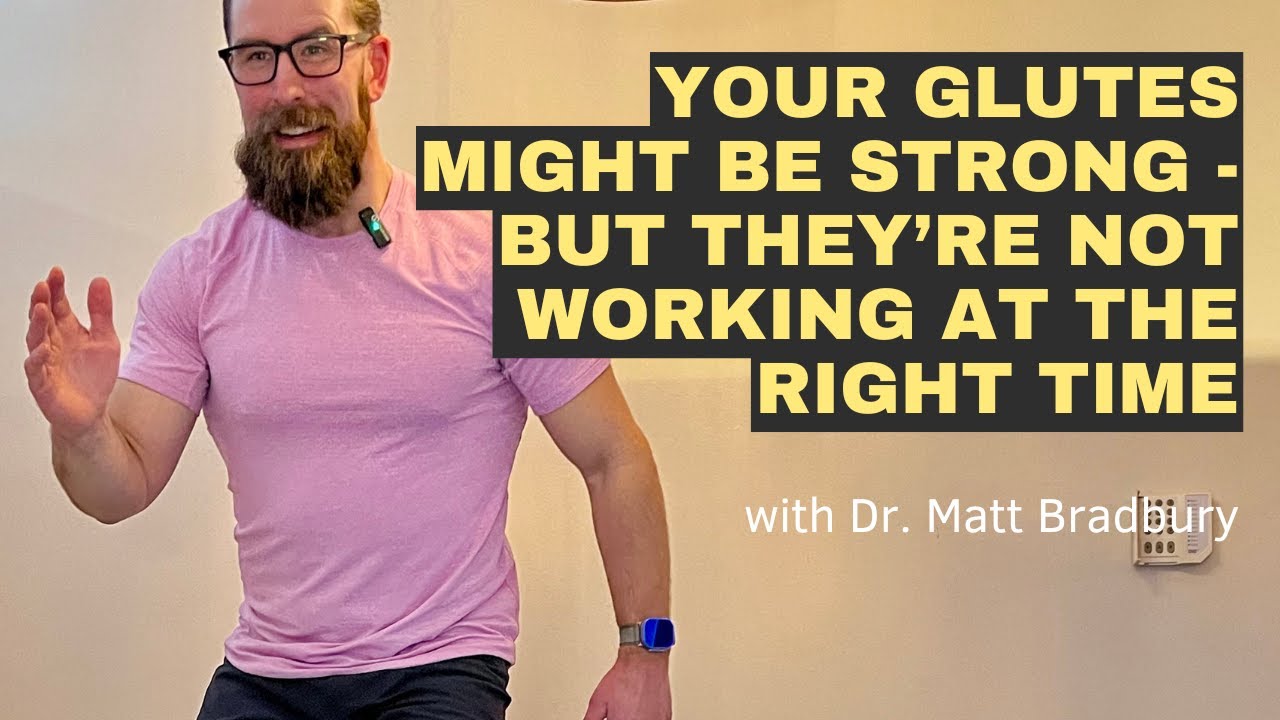 Your Glutes Might Be Strong - But They’re Not Working at the Right Time