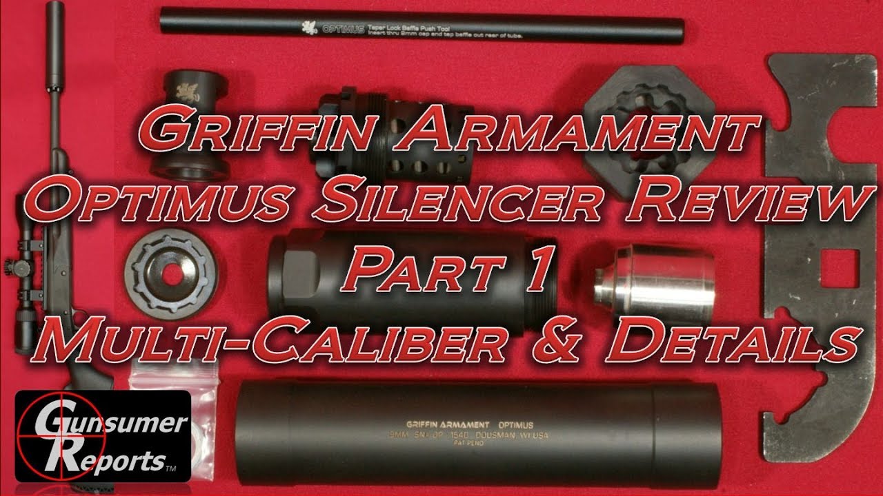 Griffin Armament Optimus Silencer Review: Part 1- Multi-Caliber & Details