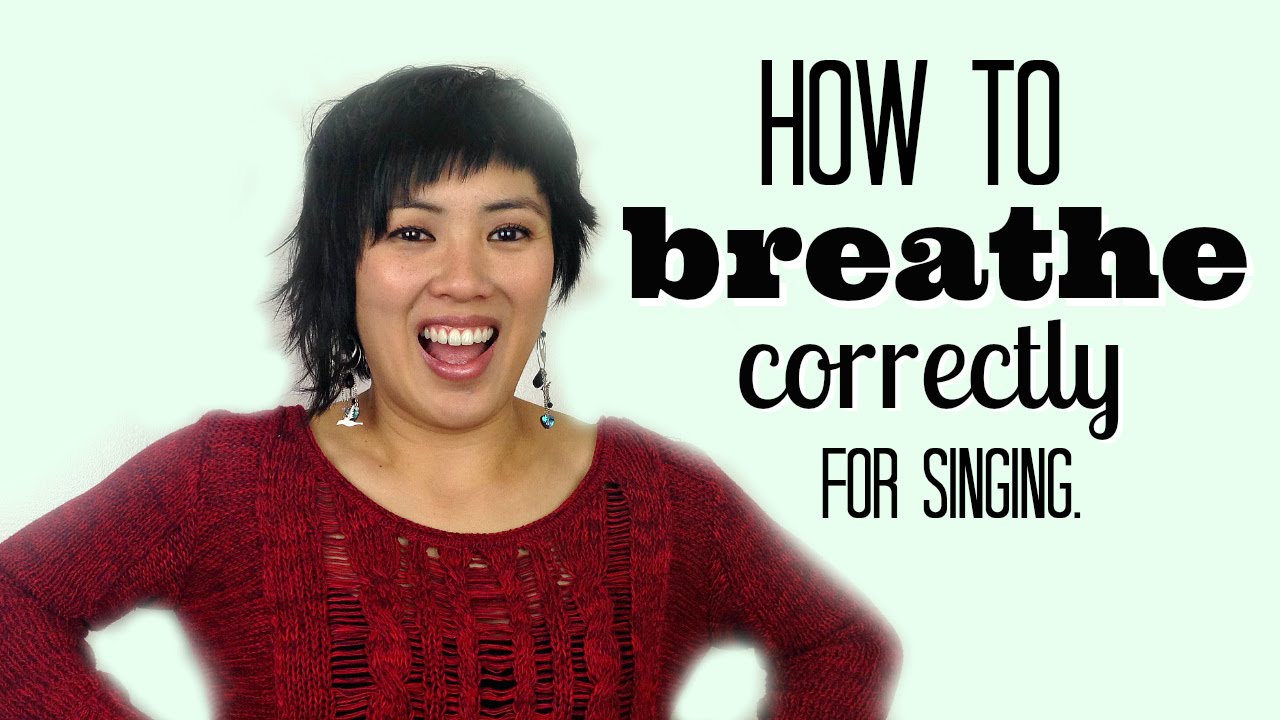 How to Breathe Correctly for Singing