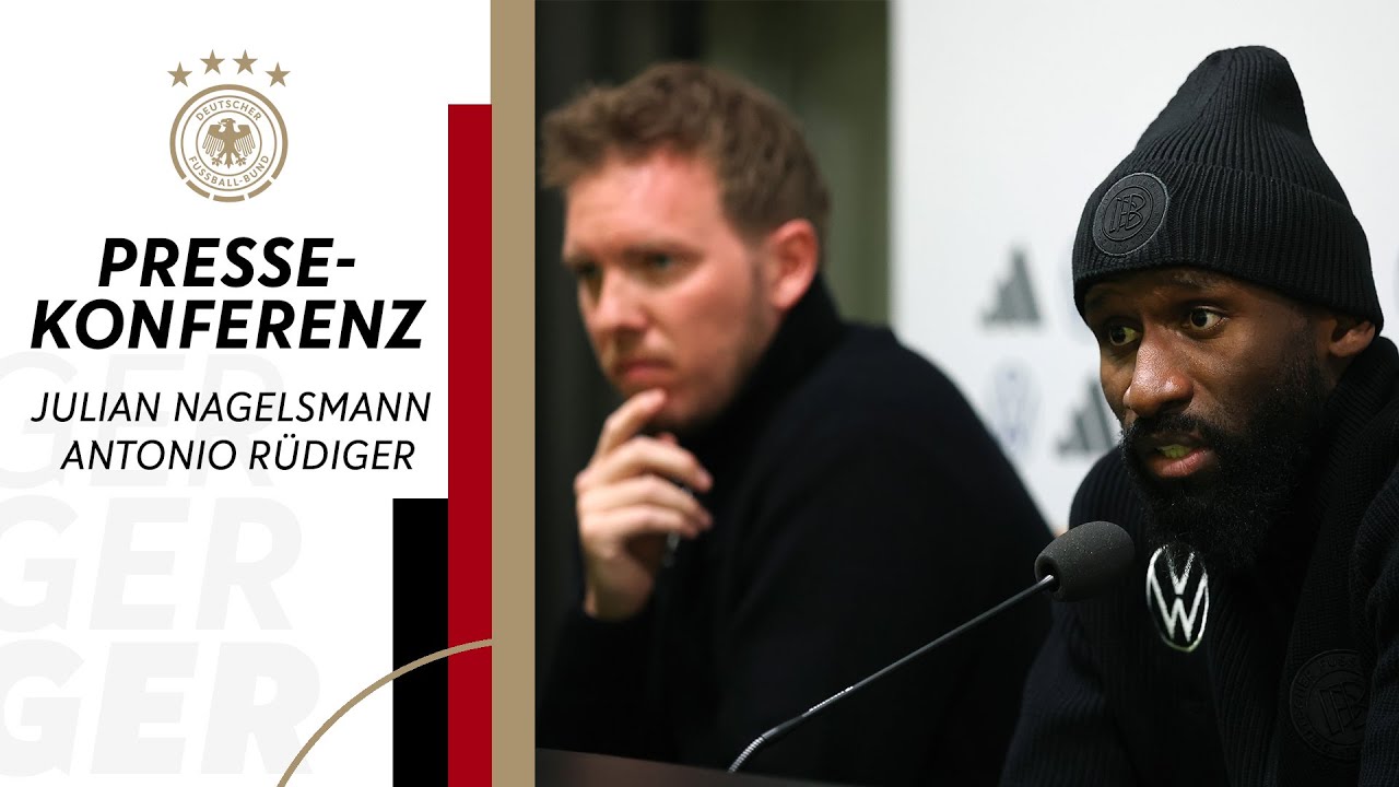 RE-LIVE | Pressekonferenz der Nationalmannschaft mit Julian Nagelsmann und Antonio Rüdiger