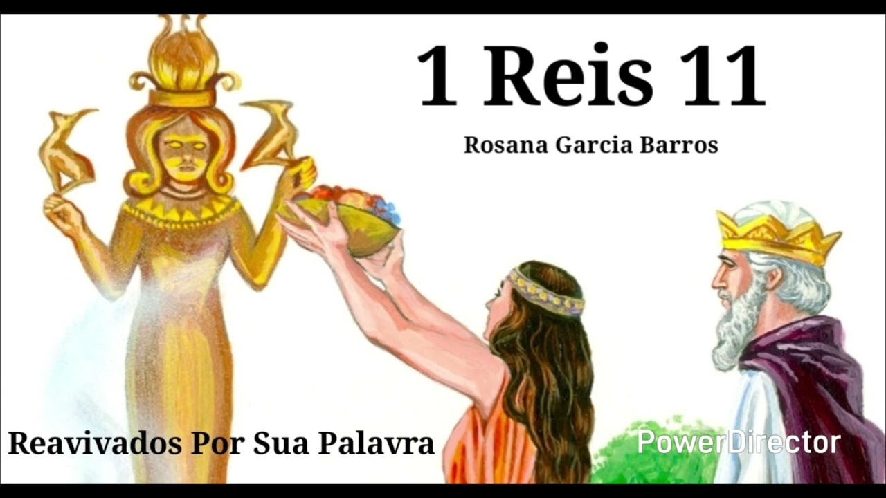 1 Reis 11 Comentado por Rosana Barros 